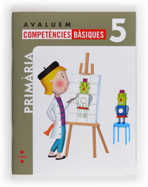 CRUILLA, Avaluem competències bàsiques. 5 Primària
