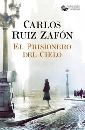 El Prisionero del Cielo, Carlos Ruiz Zafón - Booket