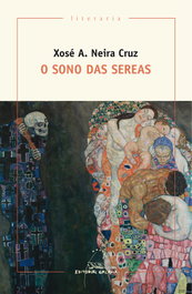 O SONO DAS SEREAS, Xosé Antonio Neira Cruz - GALAXIA