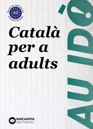 Au idò A2. Català per a adults, Escartín Martín, Marta - BARCANOVA