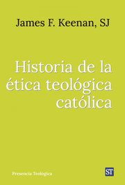 Historia de la ética teológica católica, James F. Keenan - SALTERRAE