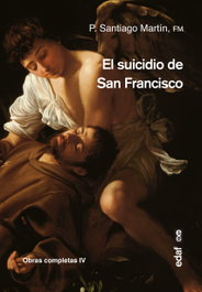 El suicidio de San Francisco, Martín Rodríguez, P. Santiago - EDAF EDITORIAL