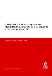 Estudios sobre la adquisición del componente fónico, José Miguel Blanco Pena - EDICIONES CATAY