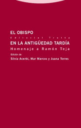 El obispo en la Antigüedad Tardía, Silvia Acerbi, Juana Torres - Trotta Editorial
