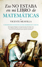 Esto no estaba... Libro de matemáticas, Vicente Meavilla - Almuzara Editorial