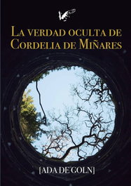 ANGELS FORTUNE, La verdad oculta de Cordelia de Miñares - Ada De Goln