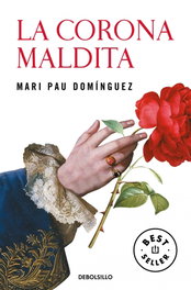 La corona maldita, Mari Pau Domínguez - DEBOLSILLO