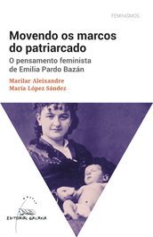 Movendo os marcos do patriarcado. Pensamento feminista Emilia, Marilar Aleixandre/María López Sandez - Galaxia