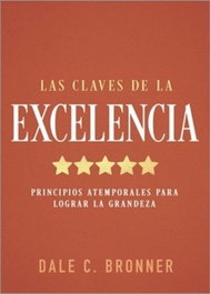WHITAKER HOUSE Las claves de la excelencia, Dale C. Bronner - WHITAKER HOUSE