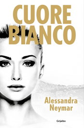 Cuore bianco, Alessandra Neymar - GRIJALBO