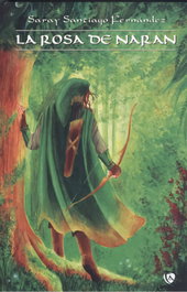EDICIONES ARCANAS, La Rosa de Naran - Santiago Fernández, Saray