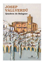 Quadern de Balaguer, Josep Vallverdú - EDICIONS SALORIA