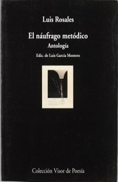 VISOR EDITORIAL, El náufrago metódico, Luis Rosales - VISOR EDITORIAL