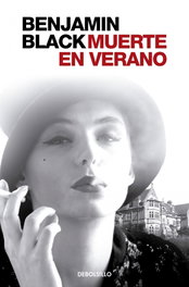 Muerte en verano, Benjamin Black - DEBOLSILLO