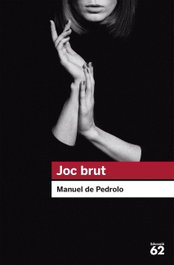 Joc brut, Manuel de Pedrolo - EDUCAULA