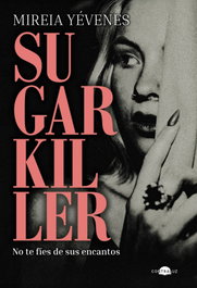 Sugarkiller, Mireia Yévenes - CONTRALUZ EDITORIAL