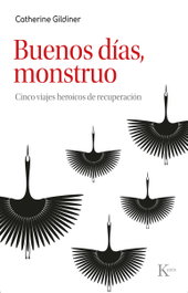 Buenos días, monstruo, Catherine Gildiner - KAIROS