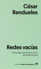 Redes vacías, César Rendueles - ANAGRAMA
