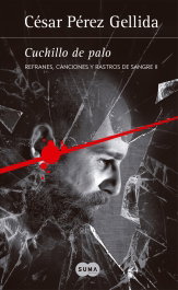 Cuchillo de palo, César Pérez Gellida - SUMA DE LETRAS