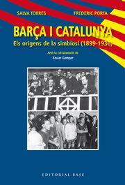 Barça i Catalunya. Els orígens de la simbiosi (1899-1936), Salva Torres Domènech - BASE