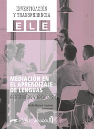 Mediación en el aprendizaje de lenguas: estrategias y recursos, Adolfo Manuel Sánchez Cuadrado - EDELSA EDISEIS