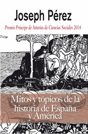 Mitos y tópicos de la historia de España y América, Joseph Pérez - EDAF EDITORIAL
