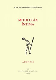 RIALP, Mitología íntima, José Antonio Pérez-Robleda - RIALP