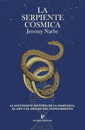 ERRATA NATURAE, La serpiente cósmica, Jeremy Narby - ERRATA NATURAE