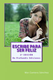 Escribe para ser feliz, Mar Cantero Sánchez - DE PROFUNDIS