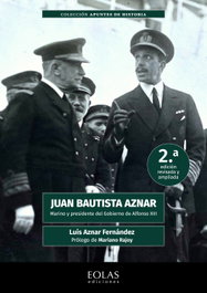 Juan Bautista Aznar. Marino y presidente del gobierno de Alfonso XIII, Luis Aznar - EOLAS
