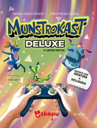 Munstrokast deluxe, Nerea Loiola Pikaza - EREIN EUSKERA