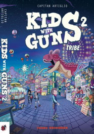 KIDS WITH GUNS 2: TRIBE, Capitan Artiglio - Tengu Ediciones