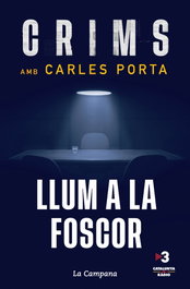 Crims: Llum a la foscor, Carles Porta - LA CAMPANA