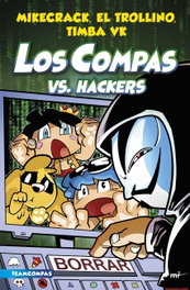 Compas 7. Los Compas vs. hackers, Mikecrack, El Trollino y Timba Vk - MARTINEZ ROCA