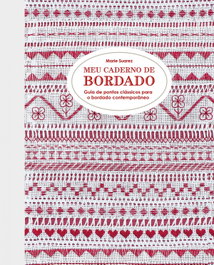 GUSTAVO GILI, Meu caderno de bordado. Guia de pontos clássicos para o bordado contemporâneo