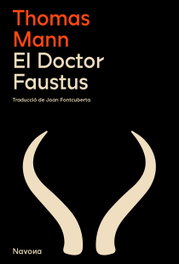 El Doctor Faustus, Thomas Mann - NAVONA