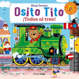 TIMUN MAS, Osito Tito. ¡Todos al tren!