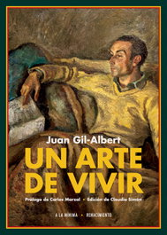 Un arte de vivir, Juan Gil-Albert - RENACIMIENTO EDITORIAL