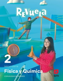SM, FÍSICA Y QUÍMICA 2ºESO. REVUELA. MADRID 2023 - SM
