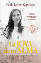 La joya de tu alma, Paula López Espinosa - Almuzara Editorial