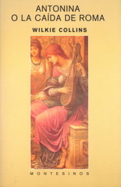 Antonina o la caída de Roma, Wilkie Collins - MONTESINOS