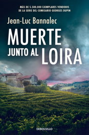 DEBOLSILLO, Muerte junto al Loira (Comisario Dupin 12), Jean-Luc Bannalec - DEBOLSILLO