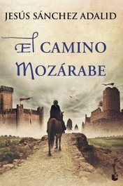 El camino Mozarabe, Jesús Sánchez Adalid - BOOKET