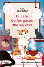 El café de los gatos mensajeros, Nagi Shimeno - NEWTON COMPTON