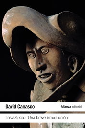 Los aztecas, David Carrasco - ALIANZA