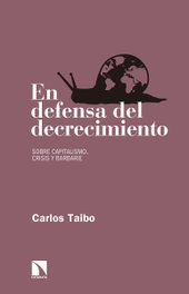 En defensa del decrecimiento, Carlos Taibo - Catarata