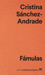 Fámulas, Cristina Sánchez-Andrade - ANAGRAMA