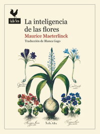 GALLO NERO, La inteligencia de las flores, Maurice Maeterlinck