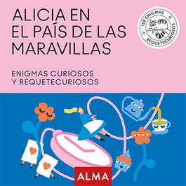 EDITORIAL ALMA, Alicia en el país de las maravillas - Arcturus