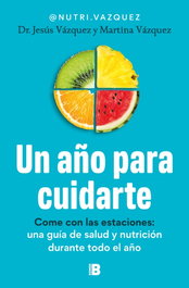 Un año para cuidarte, Dr. Jesús Vázquez - EDICIONES B